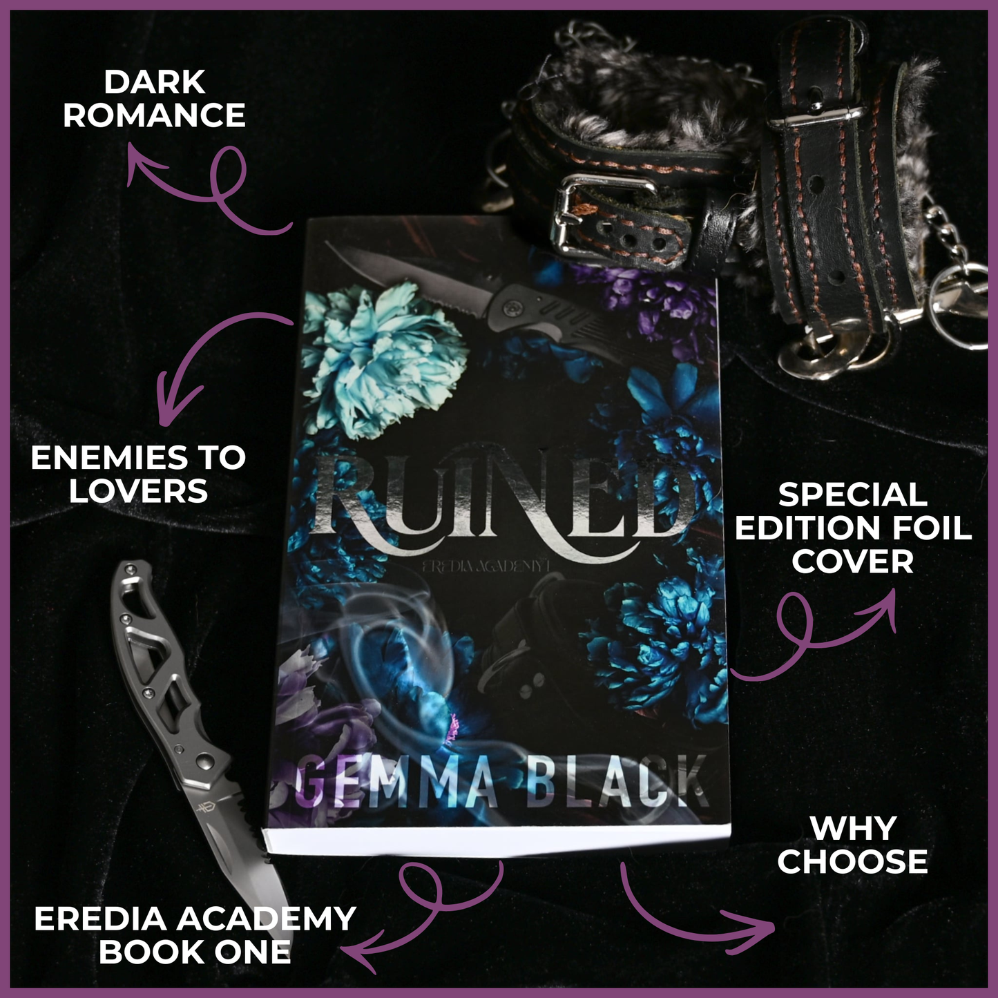 Flat-lay graphic featuring the special-edition foil cover of Ruined by Gemma Black, surrounded by leather cuffs, chains and knives. Labels highlight dark romance, enemies to lovers, Eredia Academy book one and why choose.