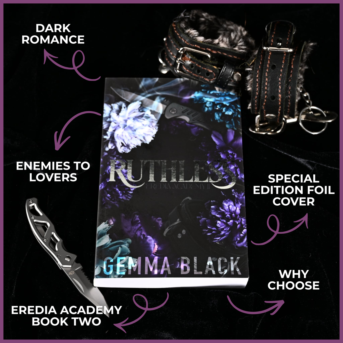 Flat-lay graphic featuring the special-edition foil cover of Ruthless by Gemma Black, surrounded by leather cuffs, chains and knives. Labels highlight dark romance, enemies to lovers, why choose and Eredia Academy book two.