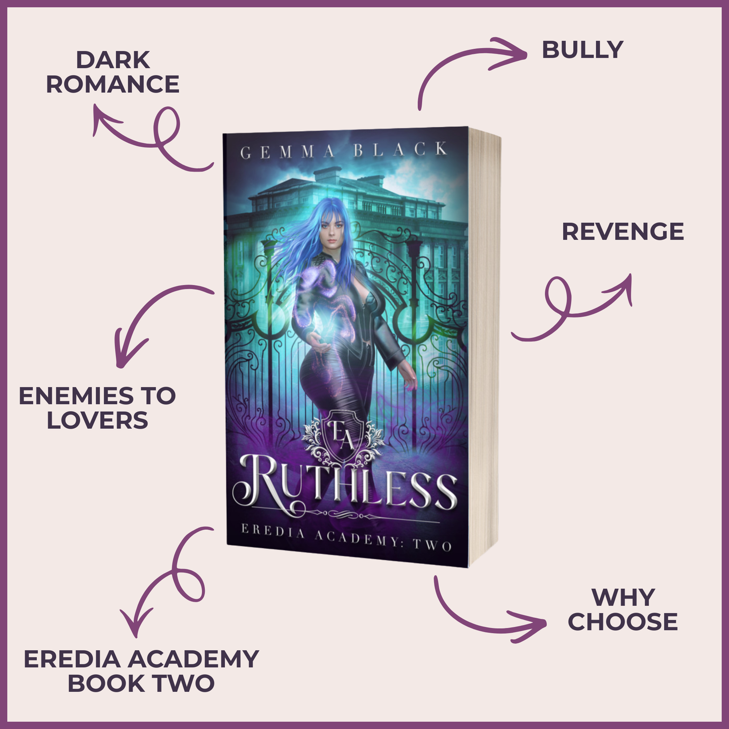 Book cover for 'The Ruthless' by Gemma Black, displayed on a light beige background with purple text callouts around it reading 'Dark Romance,' 'Bully,' 'Revenge,' 'Enemies to Lovers,' 'Why Choose,' and 'Eredia Academy Book Two.'.